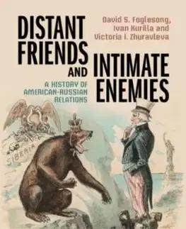 Distant Friends and Intimate Enemies - David S. Foglesong, Victoria I. Zhuravleva, Ivan Kurilla