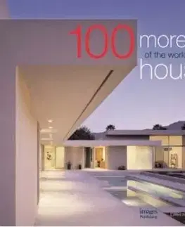 100 More of the World's Best Houses - Robyn Beaver