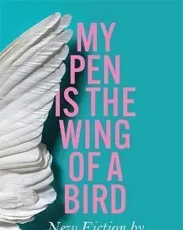 My Pen is the Wing of a Bird - Lucy Hannah, Lyse Doucet