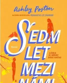 Sedm let mezi námi - Ashley Poston