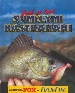 Jak se loví s umělými nástrahami - Parely Paul, Jurgen Haese