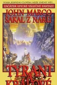 Šakal z Naru Tyrani a králové - John Marco