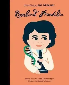 Rosalind Franklin - Isabel Sanchez Vegara, Naomi Wilkinson