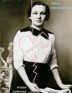 Rozpůlený dům - Alice Horáčková