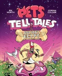 Pets Tell Tales: Ancient Egypt - Rik Worth