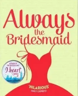 Always the Bridesmaid - Lindsey Kelk