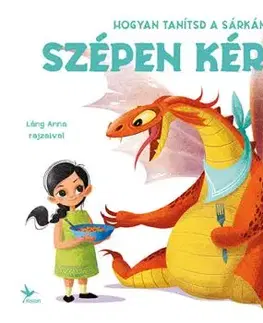 Hogyan tanítsd a sárkányodat szépen kérni - Eleonora Fornasari