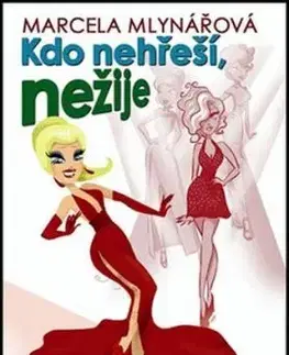Kdo nehřeší, nežije - Marcela Mlynářová