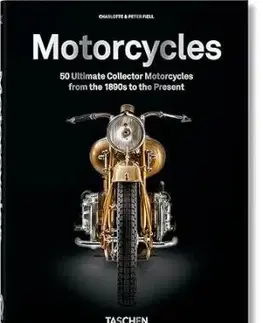 Motorcycles. 40th Ed. - Charlotte Fiell, Peter Fiell