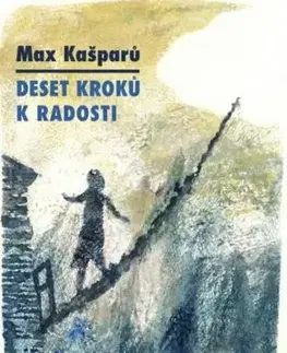 Deset kroků k radosti - Max Kašparů