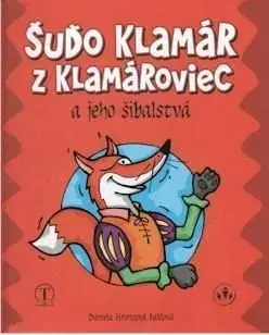 Šudo Klamár z Klamároviec - Daniela Hroncová Faklová