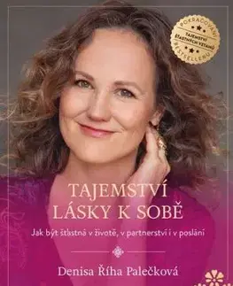Tajemství lásky k sobě - Denisa Říha Palečková