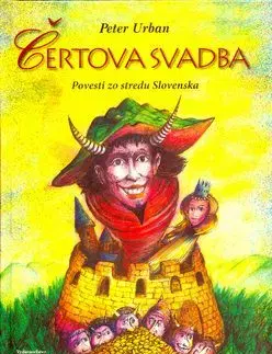 Čertova svadba - povesti zo stredu Slovenska - Urban Peter, Urban Petr