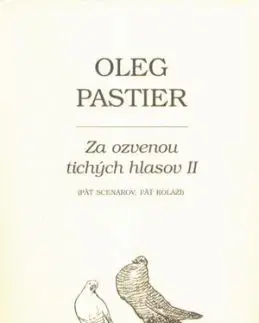 Za ozvenou tichých hlasov II. - Oleg Pastier