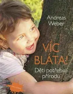 Víc bláta! - Andreas Weber