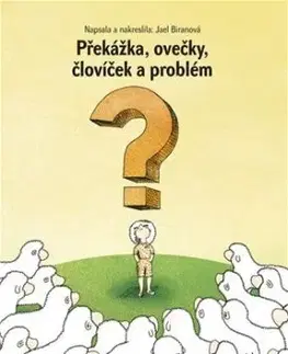 Překážka, ovečky, človíček a problém - Jael Biranová