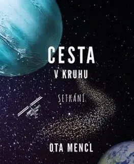 Cesta v kruhu - Setkání - Ota Mencl