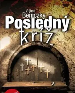Posledný kríž - Vojtech Beniczky