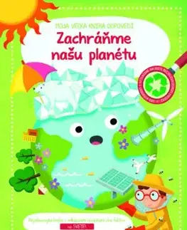 Moja veľká kniha odpovedí: Zachráňme našu planétu