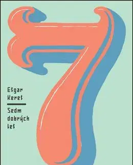 Sedm dobrých let - Etgar Keret