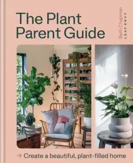The Plant Parent Guide - Beth Chapman