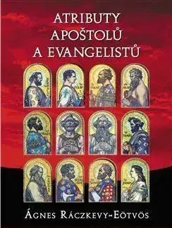 Atributy apoštolů a evangelistů - Ágnes Ráczkevy-Eötvös