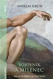 Bojovník a milenec - Anselm Grün