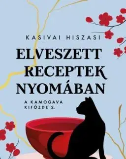 A Kamogava Kifőzde 2: Elveszett receptek nyomában - Hiszasi Kasivai