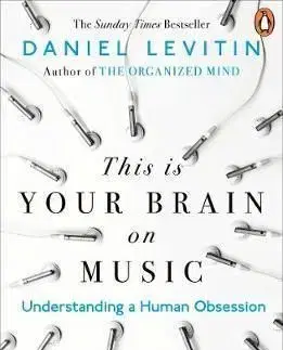 This is Your Brain on Music - Daniel J. Levitin