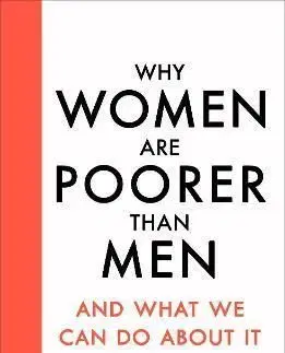 Why Women Are Poorer Than Men and What We Can Do About It - Annabelle Williams