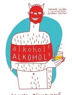 Alkohol? Alkohol! - Daniel Pískovský