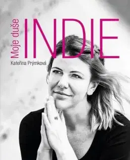 Moje duše Indie - Kateřina Prýmková