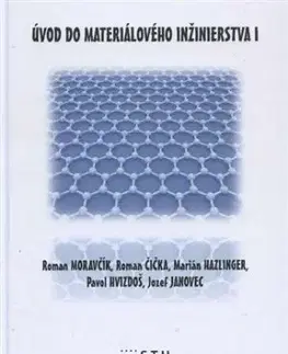 Úvod do materiálového inžinierstva I. - Roman Moravčík