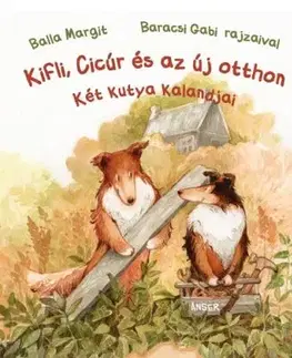 Kifli, Cicúr és az új otthon - Margit Balla