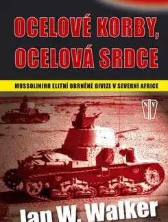 Ocelové korby, ocelové srdce - Ian W. Walker