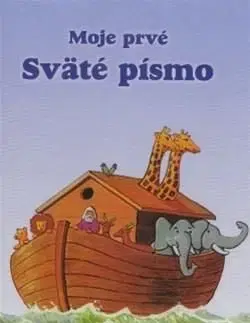 Moje prvé sväté písmo - Bernhard Meuser