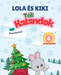 Kiki és Lola téli kalandok - 4 éves kortól