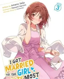 I Got Married to the Girl I Hate Most in Class (Light Novel) Vol. 3 - Amano Seiju