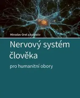 Nervový systém člověka - Miroslav Orel