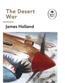 The Desert War - James Holland