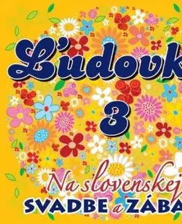 Ľudovky 3 – Na Slovenskej svadbe a zábave CD