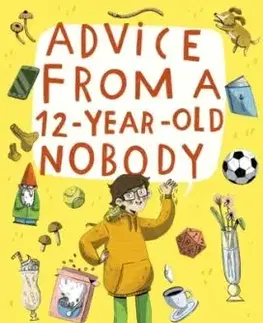 Advice from a 12-Year-Old Nobody - Helen Rutter