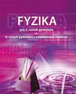 Fyzika pre 2. ročník gymnázia a 6. ročník gymnázia s osemročným štúdiom - Demkanin Peter, Péter Horváth, Soňa Chalupková