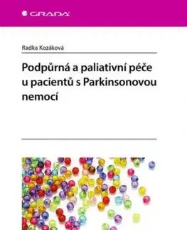 Podpůrná a paliativní péče u pacientů s Parkinsonovou nemocí - Radka Kozáková