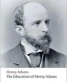 The Education of Henry Adams (Oxford World´s Classics) - Henry Adams