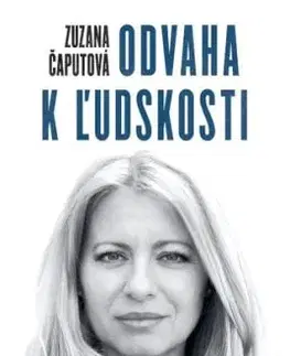 Zuzana Čaputová – Odvaha k ľudskosti - Peter Bárdy