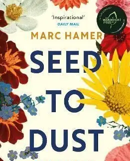 Seed to Dust - Marc Hamer