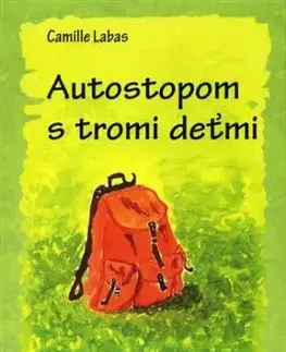 Autostopom s tromi deťmi - Camille Labas