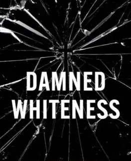 Damned Whiteness - David F. Evans