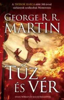 Tűz és vér - A tűz és jég dala - George R. R. Martin